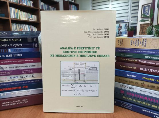 ANALIZA E PËRFITIMIT TË KOSTOVE NË MENAXHIMIN E MBETJEVE URBANE  - Libër nga Sazan Guri