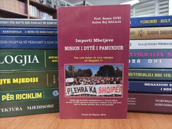 IMPORTI I MBETJEVE – Mision i pamundur - Libër nga Prof. Ing. Sazan Guri dhe Aulon Bej Klaja  / Pse nuk duhet të vijnë mbetjet në Shqipëri? 